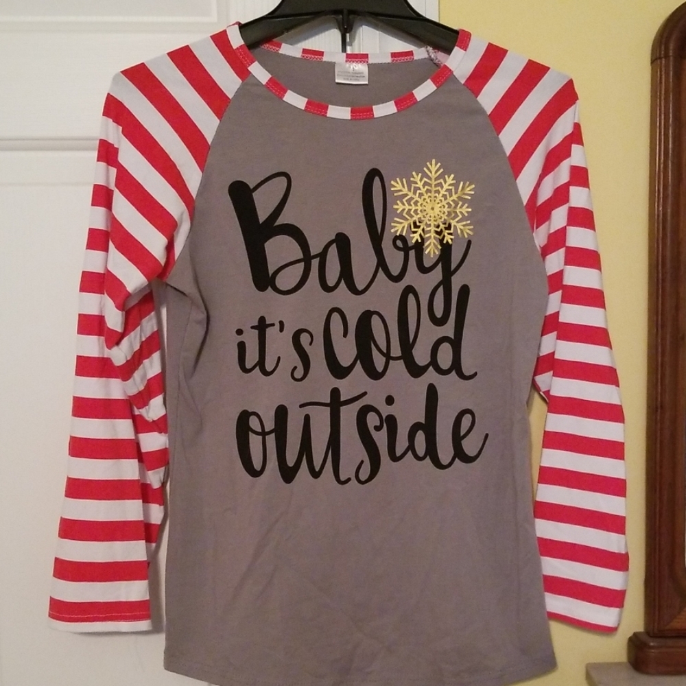 Baby it's cold outside T-shirt